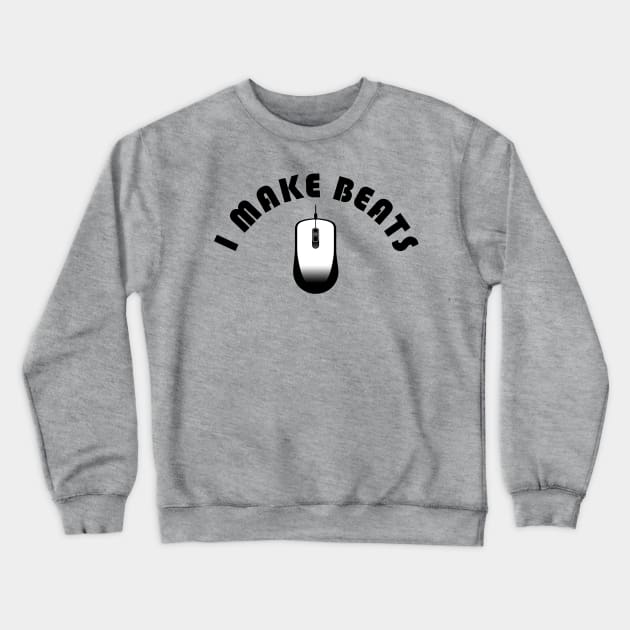 I Make Beats #1 Crewneck Sweatshirt by Butterfly Venom